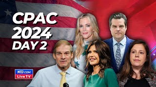 LIVE CPAC in DC 2024–Day 2 Featuring Jim Jordan Matt Gaetz Kristi Noem Elise Stefanik and More [upl. by Jarrod627]