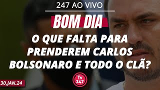 Bom dia 247 o que falta para prenderem Carlos Bolsonaro e todo o clã 300124 [upl. by Jaclyn]