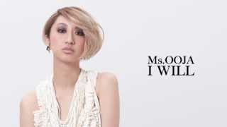 MsOOJA  I WILL 歌詞入りVer from Album「FAITH」 [upl. by Imuyam]