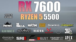 RX 7600  Ryzen 5 5500  Test in 20 Games  RX 7600 Gaming [upl. by Notpmah]