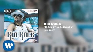 Kid Rock  Midnight Train To Memphis [upl. by Rik]