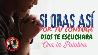 Orando la Palabra📖 por tu cónyuge🙏 Ora así y Dios te escuchará  Paula Pires [upl. by Llehcear]