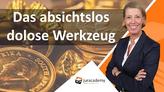 Falltraining Strafrecht  das absichtslos dolose Werkzeug ► juracademyde [upl. by Mode]