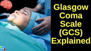 Glasgow Coma Scale GCS Explained  Glasgow Coma Scale GCS Made Easy [upl. by Walker836]