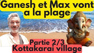 Ganesh et Max vont à la plage Part 23 [upl. by Spragens]