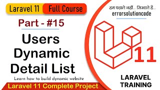 Laravel 11 Full Course  15 Users Dynamic Detail List [upl. by Florinda]