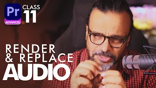 Render amp Replace Audio in Premiere Pro  Advanced Class 11  اردو  हिंदी [upl. by Lattie]