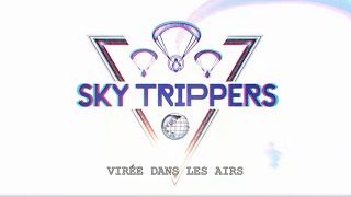 Sky Trippers  Episode 1 [upl. by Alvinia]