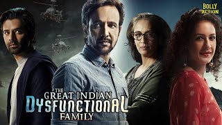 The Great Indian Dysfunctional Family  Hindi Full Movie  Kay Kay Menon  Hindi Movie 2024 [upl. by Odravde497]