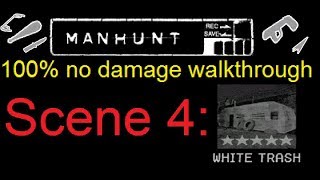 Manhunt 100 No dmg walkthrough Scene 4 White Trash [upl. by Sabina]