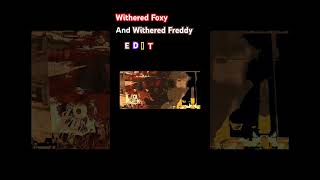 Withered Foxy and Withered Freddy edit… creds to JTM and jgems for song and animation😁😁😁 [upl. by Dulcia241]