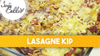 LASAGNE KIP  Sonja Bakker recept [upl. by Thurmann]