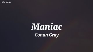 Maniac  Conan Gray  speed up  lyrics [upl. by Sammy]