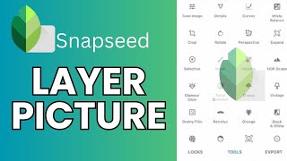 How to Layer Pictures in Snapseed 2024 [upl. by Gimble515]