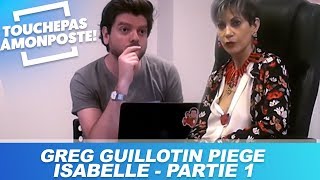 Greg Guillotin piège Isabelle MoriniBosc  Partie 1 [upl. by Marras]