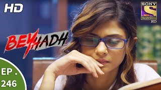 Beyhadh  बेहद  Ep 246  19th September 2017 [upl. by Rexanna671]