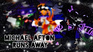 Michael Afton Runs Away  FNAF [upl. by Dalila]