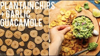 Baked Plantain Chips amp Garlic Guacamole  Minimalist Baker Recipes [upl. by Frankie569]