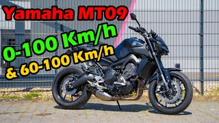 Yamaha MT09  0100 amp 60100 Kmh Beschleunigung [upl. by Papke]