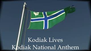 The Kodiak National Anthem  Kodiak Lives [upl. by Aleirbag]