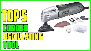 TOP 5 Best Corded Oscillating Tool 2022 [upl. by Volkan]