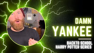 Damn Yankee did what Back to School Harry Potter series [upl. by Aerbas378]