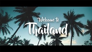 Welcome to Thailand [upl. by Alleras]