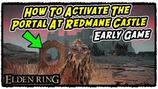 How to Activate the Portal at Redmane Castle for the Radahn Festival Early Game in Elden Ring [upl. by Ecertak]