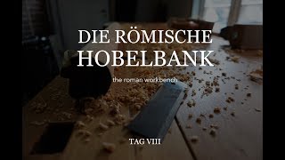 Römische Hobelbank 8 Rundstab hobeln  roman workbench [upl. by Bullock152]