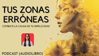 tus zonas ERRONEAS 👩 Wayne Dyer 👩 RESUMEN PODCAST Audiolibro completo en español y análisis [upl. by Yrreb878]