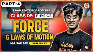 Force amp Laws of Motion  PART4  Class 9 Physics  TS AP State Board  CBSE  Manabadi Narayan Sir [upl. by Aihsenot]