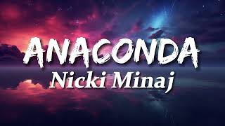 Nicki Minaj  Anaconda Clean  Lyrics [upl. by Aihsitan]