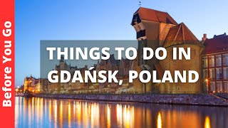 Gdansk Poland Travel Guide 14 BEST Things to Do in Gdańsk [upl. by Eceeryt]