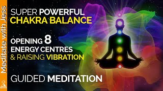 Powerful Chakra Activation to Raise Your Vibration 8 Energy Centres Guided Meditation [upl. by Yennej508]