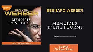 quotMémoires dune fourmiquot de Bernard Werber lu par Philippe Spiteri l Livre audio [upl. by Eneryc]