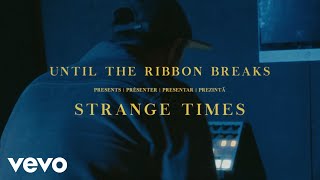 Until The Ribbon Breaks  Strange Times Live From The Lemon Tree ReImagination [upl. by Ecela]