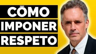 Cómo IMPONER RESPETO sin ser violento  Jordan Peterson [upl. by Ettevahs]