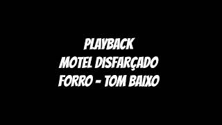 PLAYBACK  MOTEL DISFARÇADO  FORRO [upl. by Yhtur]