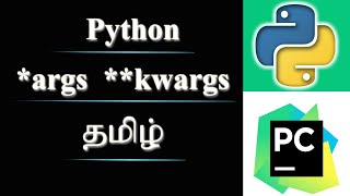 How to works args and kwargs Using Python  Tamil [upl. by Esorrebma]