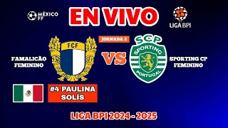 🔴 EN VIVO  Famalicão Feminino vs Sporting CP Feminino  J2  Liga BPI 20242025 [upl. by Ober490]