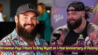 Braun Strowman Pays Tribute To Bray Wyatt on 1 Year Anniversary of Passing [upl. by Ion]