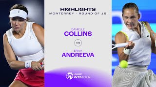 Danielle Collins vs Erika Andreeva  2024 Monterrey Round of 16  WTA Match Highlights [upl. by Drofiar]