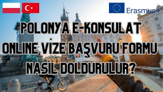 POLONYA EKONSULAT ÖĞRENCİ ULUSAL VİZE BAŞVURU FORMU NASIL DOLDURULUR  ERASMUS 2024 [upl. by Jessy]