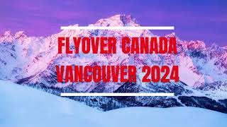 FLYOVER CANADA 2024  VANCOUVER BC [upl. by Euqinitram]