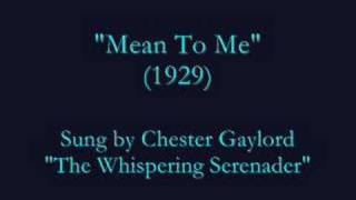 quotMean To Mequot 1929 Chester Gaylord [upl. by Kenton449]