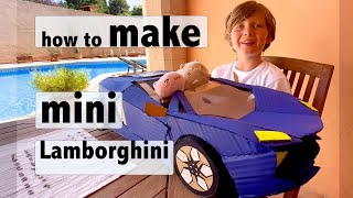 How to make mini Lamborghini for Mimi [upl. by Malvino]