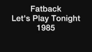 Fatback  Lets Play Tonight [upl. by Asimaj]