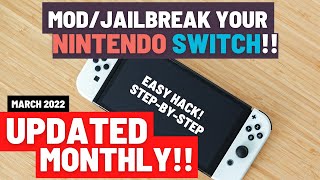 Nintendo Switch MODDING  JAILBREAKING  March 2022 Updated Monthly HOW TO  StepbySTEP [upl. by Akiehsal609]