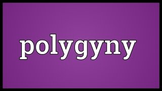 Polygyny Meaning [upl. by Ayocat]