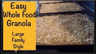 Easy Whole Food Granola  Large Family Style [upl. by Zora]